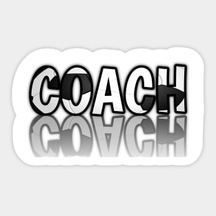 Coach - Soccer Lover - Football Futbol - Sports Team - Athlete Player - Motivational Quote Sticker